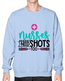 Nurses Need Shoot Too Style Style 1249# - nurse- Sweatshirt - Crew