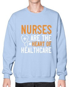 Nurses are the heart of healthcare Style 1228# - nurse- Sweatshirt - Crew