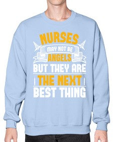 Nurses may not be angels but they are the next best thing Style 1247# - nurse- Sweatshirt - Crew