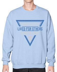 Only a life lived for others is worth living Style 39# - volunteer- Sweatshirt - Crew