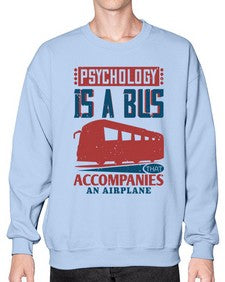 Psychology is a bus that accompanies an airplane 4# - bus- Sweatshirt - Crew