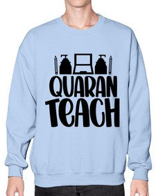 Quaranteach Style 1345# - teacher- Sweatshirt - Crew