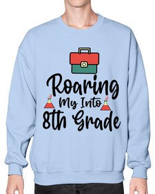 Roaring My Into eighth Grade 757# - eighth grade- Sweatshirt - Crew