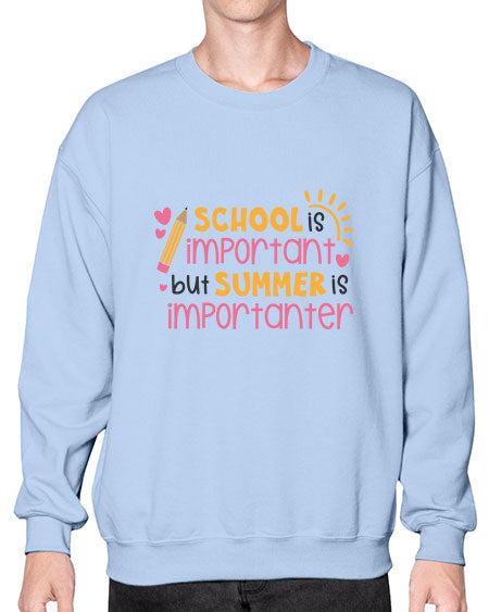 School is important but summer is importanter 84# - summer- Sweatshirt - Crew