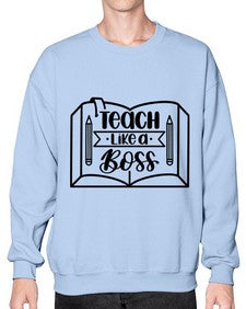 Teach Like A Boss Style 1441# - teacher- Sweatshirt - Crew