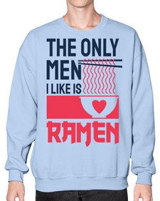 The Only Men I Like 1623# - Ramen- Sweatshirt - Crew