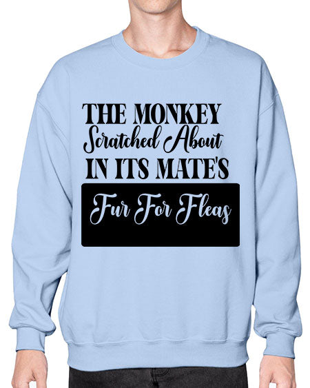 The monkey scratched about in  - monkey- Sweatshirt - Crew