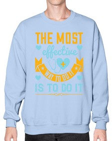 The most effective way to do it is to do it Style 1522# - nurse- Sweatshirt - Crew