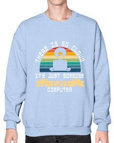 There is no cloud 11# - computer- Sweatshirt - Crew
