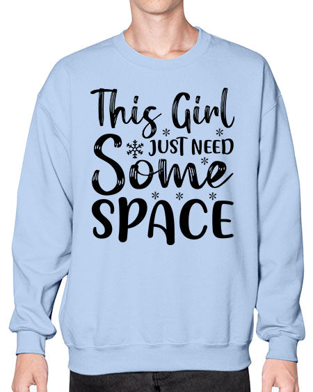 This Girl Just Need Some Space 2# - space- Sweatshirt - Crew