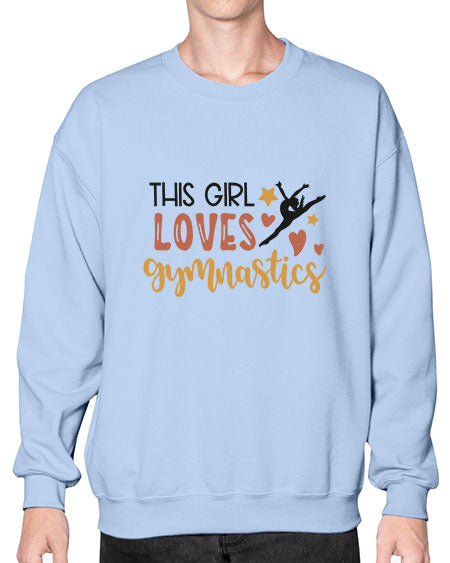 This girl loves gymnastics - cheer- Sweatshirt - Crew