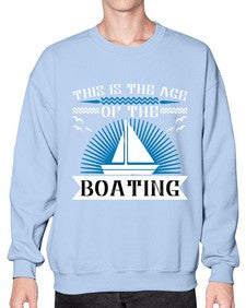 This is the age of the Boating 43# - boats- Sweatshirt - Crew