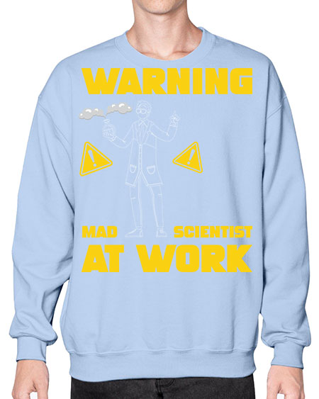 WarningMadScientistAtWorkScientistSkinite Scientist Skinite 13# - general science- Sweatshirt - Crew