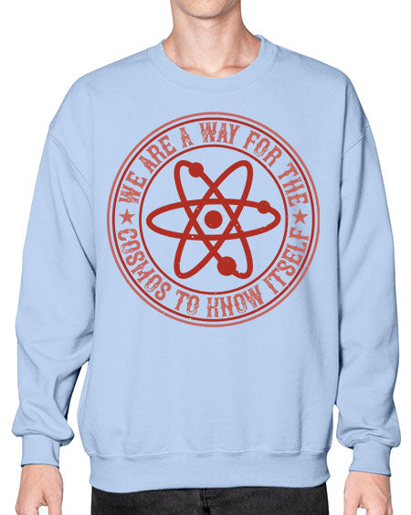 We are a way for the cosmos to know itself 300# - general science- Sweatshirt - Crew