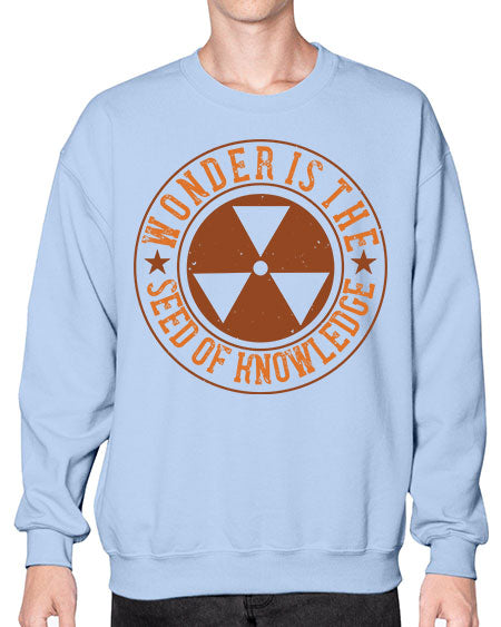 Wonder is the seed of knowledge 296# - general science- Sweatshirt - Crew