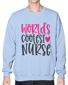 Worlds Coolest Nurse Style 1658# - nurse- Sweatshirt - Crew
