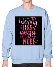 Worry Less Yoga More  609# - yoga- Sweatshirt - Crew