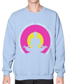 Your Soul Deserves to be Relaxed 657# - yoga- Sweatshirt - Crew