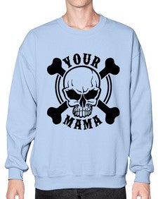 Your mama 1272# - skull and bones- Sweatshirt - Crew