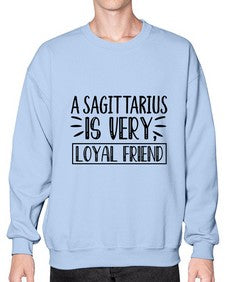 a sagittarius is very loyal 62# - sagittarius- Sweatshirt - Crew