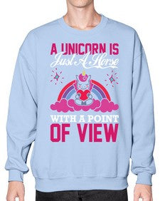 a unicorn is just a horse with a point of view 3# - unicorn- Sweatshirt - Crew