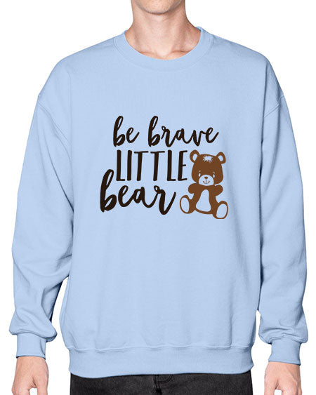 be brave little bear png 29# - bears - animals- Sweatshirt - Crew
