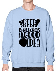 beer is always a good idea 649# - beer- Sweatshirt - Crew