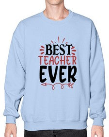 best teacher ever Style 81# - teacher- Sweatshirt - Crew