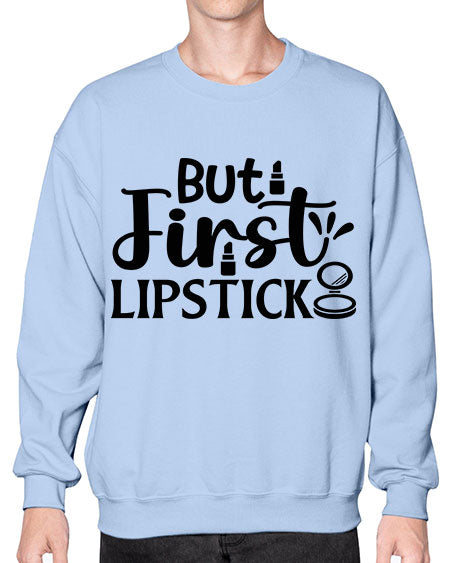but first lipstick 4# -makeup Sweatshirt - Crew
