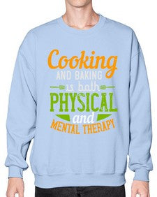cooking and baking is both physical and mental therapy 127# - cooking- Sweatshirt - Crew