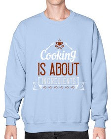 cooking is about ingredients 130# - cooking- Sweatshirt - Crew