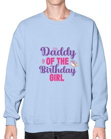 daddy of the birthday girl 90# - unicorn- Sweatshirt - Crew