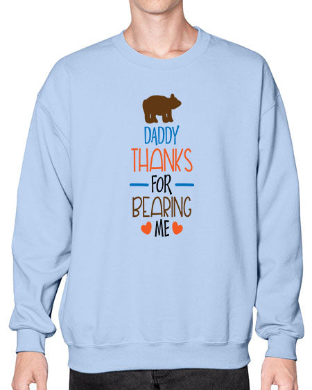daddy thanks for bearing me 85# - bears - animals- Sweatshirt - Crew