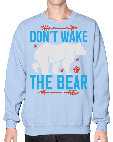 don’t wake the bear 101# - bears - animals- Sweatshirt - Crew