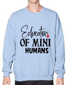 educator of mini humans Style 132# - teacher- Sweatshirt - Crew
