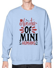 educator of mini humans Style 133# - teacher- Sweatshirt - Crew