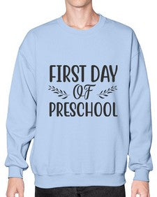 first day of preschool 109# - first grade- Sweatshirt - Crew