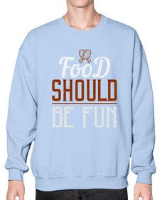 food should be fun 173# - cooking- Sweatshirt - Crew
