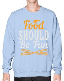 food should be fun 174# - cooking- Sweatshirt - Crew