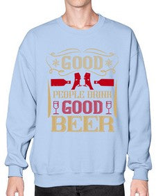 good people drink good beer 181# - drinking- Sweatshirt - Crew