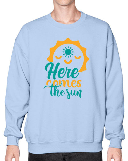 here comes the sun Style 96# - summer- Sweatshirt - Crew