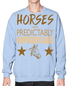 horses are unpredictable - horse- Sweatshirt - Crew