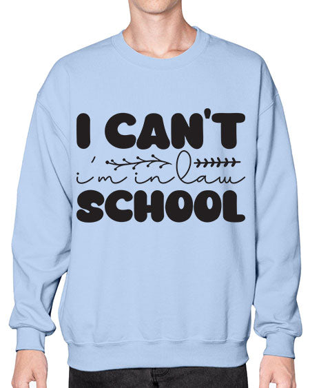 i cant im in law school 871# - lawyer- Sweatshirt - Crew