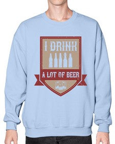 i drink a lot of beer 1102# - beer- Sweatshirt - Crew