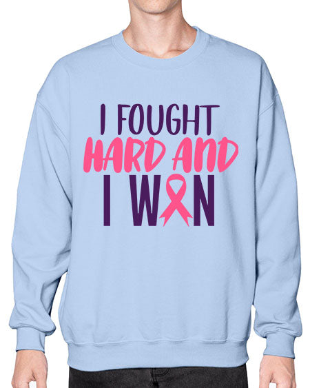 i fought hard and i won Style 10# - breast cancer- Sweatshirt - Crew