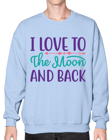 i love to the moon and back 6# - moon- Sweatshirt - Crew