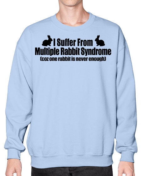 i suffer from mulitple rabbit syndrome - rabbit- Sweatshirt - Crew