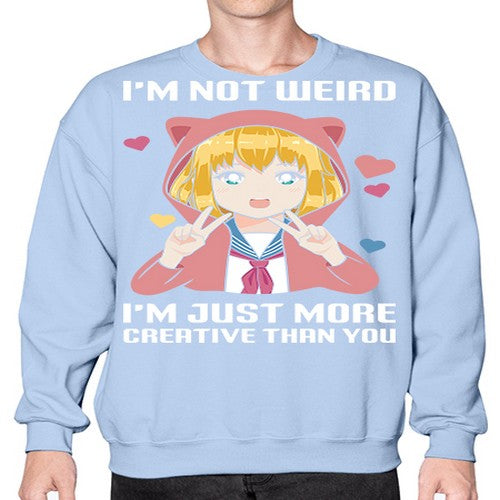 im not wierd im just more creative than you248# - anime- Sweatshirt - Crew