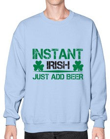 instant irish just add beer 1209# - beer- Sweatshirt - Crew