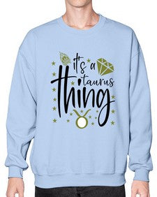 its a Taurus thing 273# - taurus- Sweatshirt - Crew